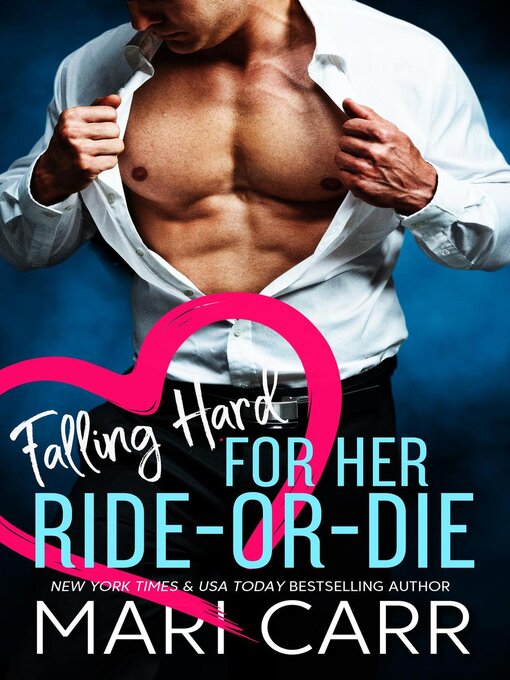Title details for Falling Hard for her Ride-Or-Die by Mari Carr - Available